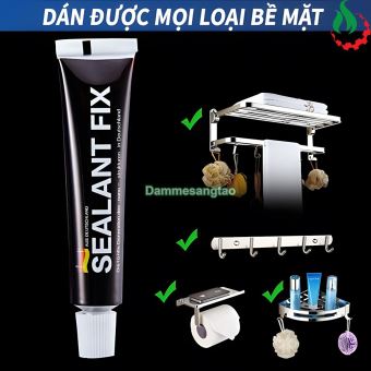 Keo dán Sealant Fix siêu chắc dán gạch men, tường, gỗ, thủy tinh
