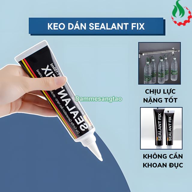 Keo dán Sealant Fix siêu chắc dán gạch men, tường, gỗ, thủy tinh