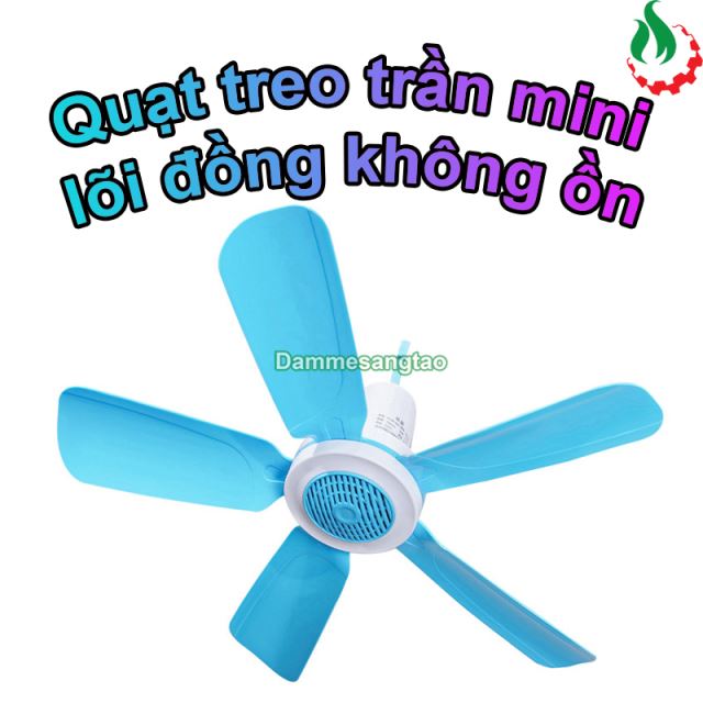 Quạt treo trần mini 5 cánh 820 sải cánh 50cm không tiếng ồn 220V